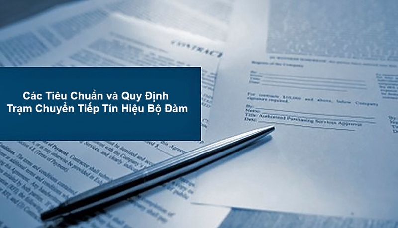 Tiêu Chuẩn và Quy Định Trạm Chuyển Tiếp Tín Hiệu Bộ Đàm